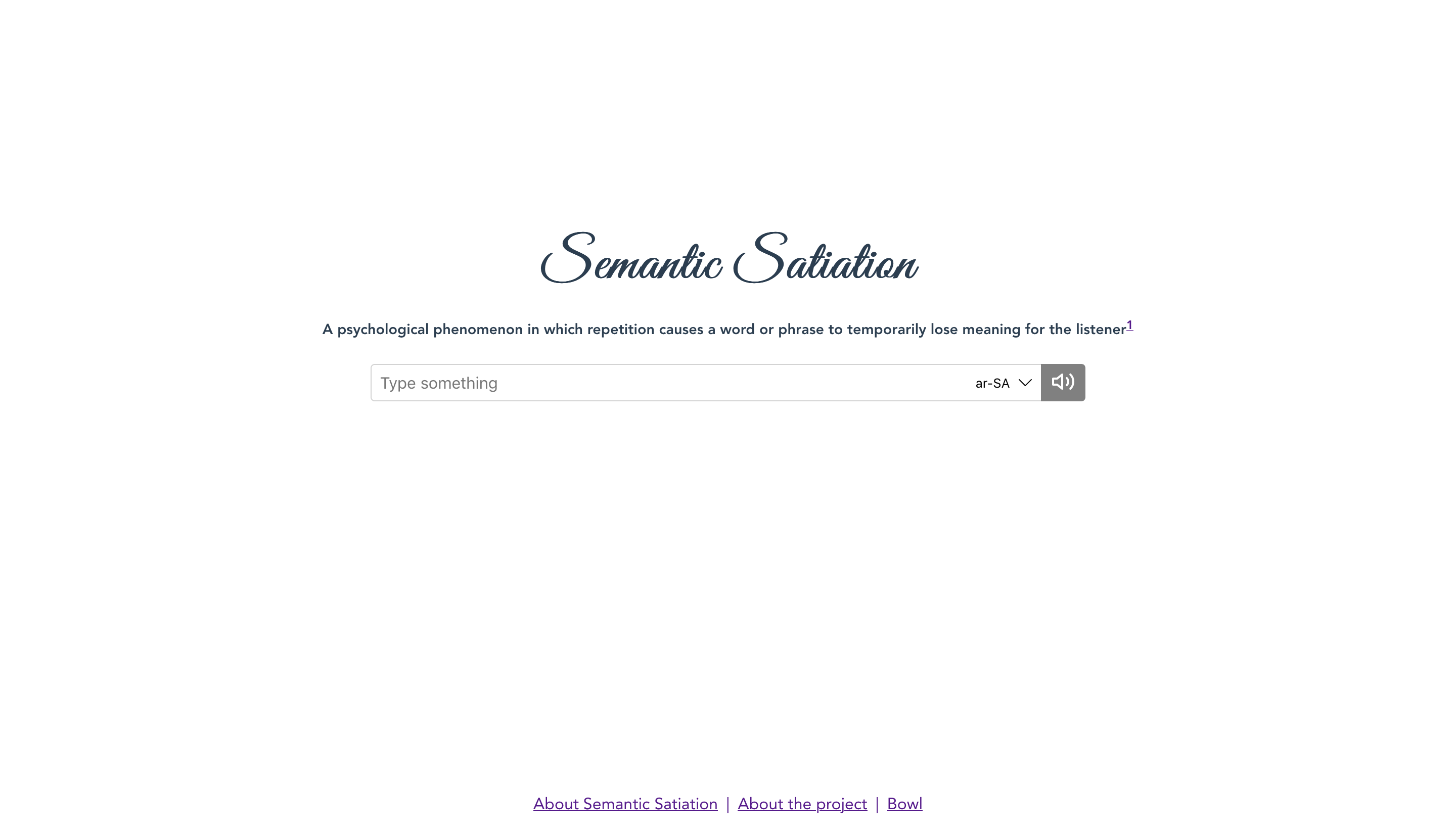 A screenshot of the Semantic Satiation website, showing a text input to type a word or phrase and a button to hear it read aloud repeatedly